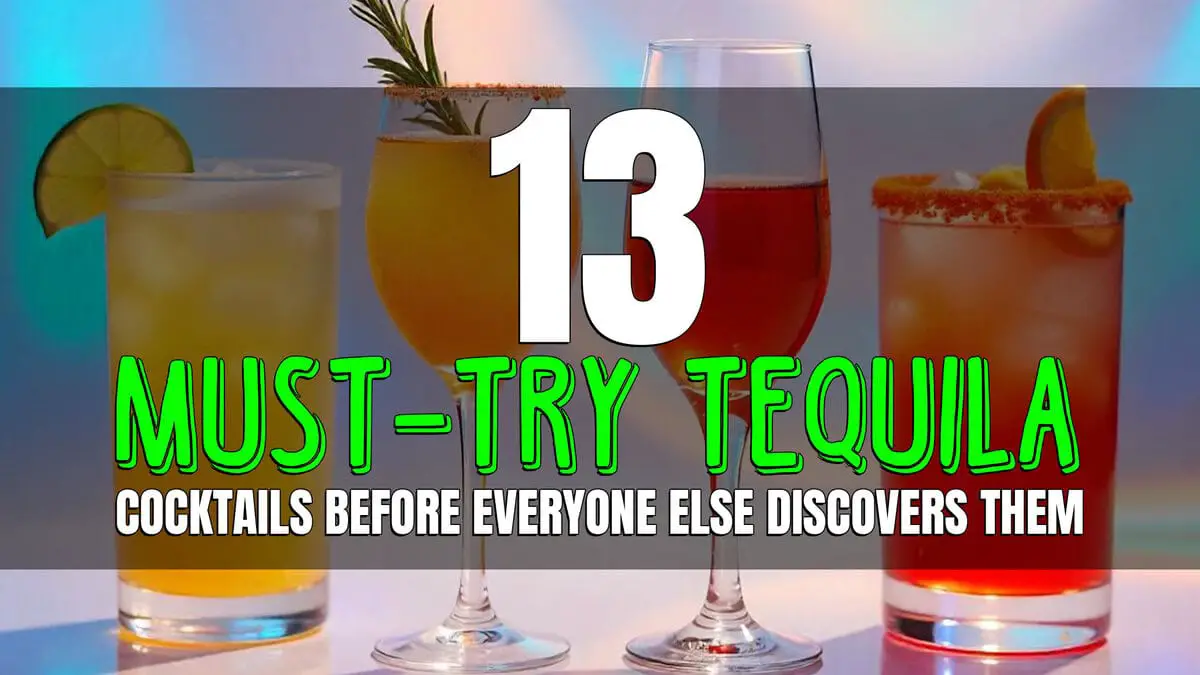 13 must try tequila cocktails